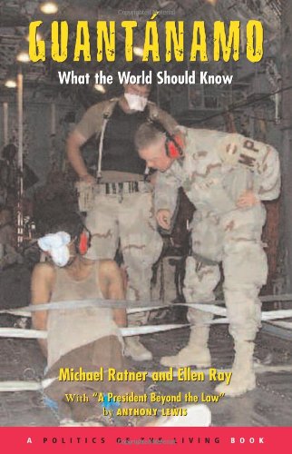 9781931498647: Guantanamo: What the World Should Know (Politics of Living)