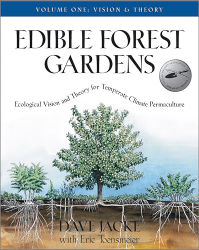 Stock image for Edible Forest Gardens, Vol. 1: Ecological Vision and Theory for Temperate Climate Permaculture for sale by GF Books, Inc.