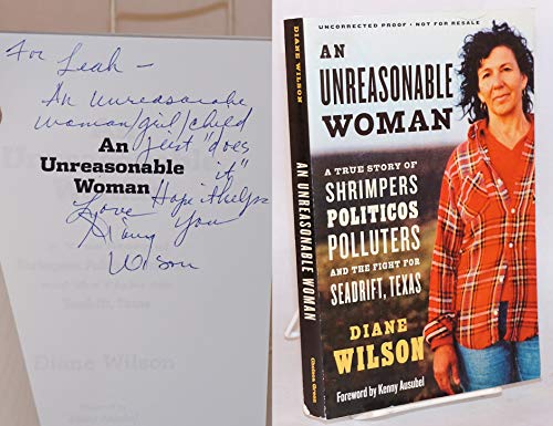 Imagen de archivo de An Unreasonable Woman : A True Story of Shrimpers, Politicos, Polluters, and the Fight for Seadrift, Texas a la venta por Better World Books