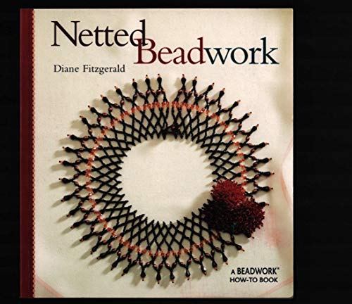 9781931499156: Netted Beadwork (Beadwork How-To Series)