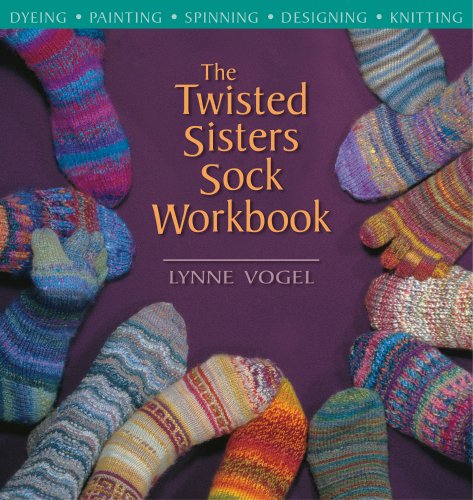 Beispielbild fr The Twisted Sisters Sock Workbook zum Verkauf von Dream Books Co.