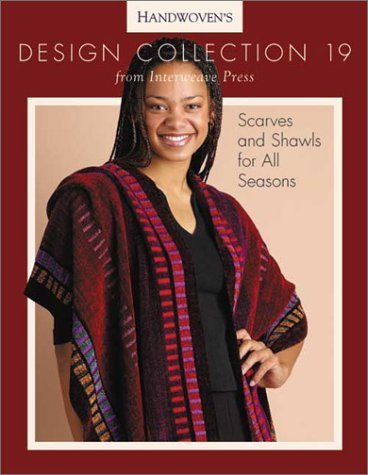 Beispielbild fr Handwoven's Design Collection 19: Scarves and Shawls for All Seasons zum Verkauf von Books of the Smoky Mountains