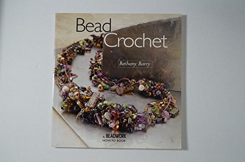 Beispielbild fr Bead Crochet: A Beadwork How-to Book zum Verkauf von WorldofBooks