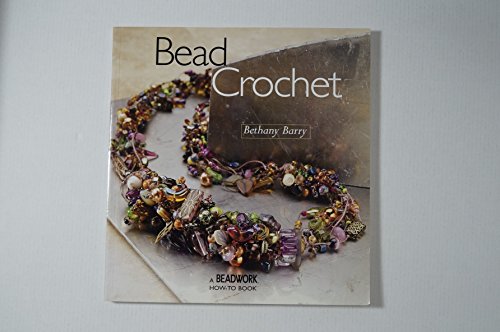 Stock image for Bead Crochet: A Beadwork How-to Book for sale by Greener Books