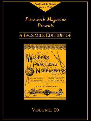 Stock image for Weldons Practical Needlework: Applique Embroidery, Crochet, Hairpin Crochet, Knitting, Leather Work, Pincushions, Point Lace and Ribbon Plaiting for sale by GF Books, Inc.