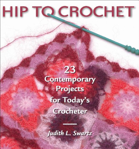 Beispielbild fr Hip to Crochet: 23 Contemporary Projects for Today's Crocheter zum Verkauf von Wonder Book