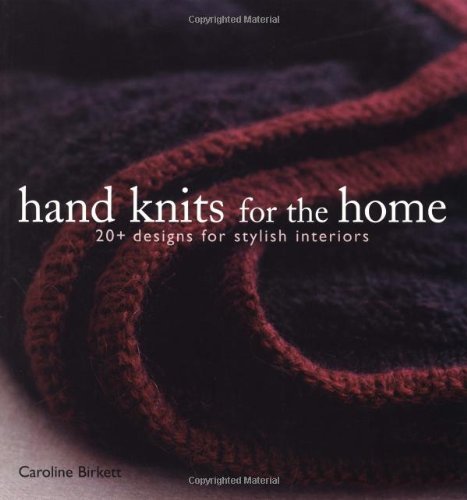 Imagen de archivo de Hand Knits for the Home: 20+ Designs for Stylish Interiors a la venta por SecondSale