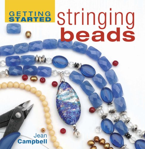 Beispielbild fr Getting Started Stringing Beads (Getting Started series) zum Verkauf von Wonder Book