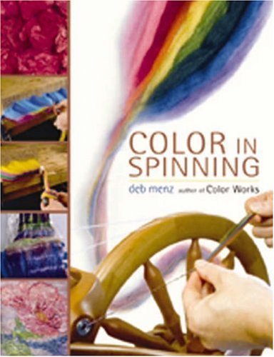 Color in Spinning (9781931499828) by Menz, Deb
