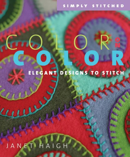 Stock image for Color On Color: Elegant Designs To Stitch (Simply Stitched) for sale by WorldofBooks