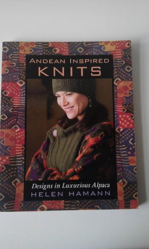 Beispielbild fr Andean Inspired Knits: Designs in Luxurious Alpaca zum Verkauf von Wonder Book