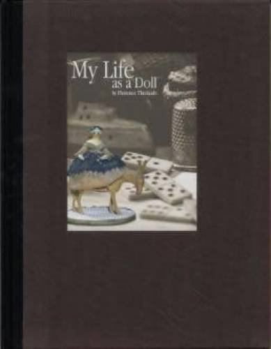 Imagen de archivo de My life as a doll: [a catalogued auction] a la venta por HPB-Movies