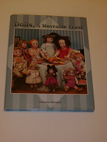 Stock image for Dolls, A Moveable Feast for sale by Lowry's Books
