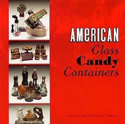 Beispielbild fr American Glass Candy Containers zum Verkauf von Gulf Coast Books