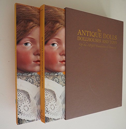 9781931503389: The Antique Dolls, Dollhouses and Toys of the Lego Foundation of Denmark