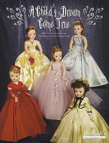 

A Child's Dream Come True: Mid-Century Alexander and Cissy Dolls From The Golden Years