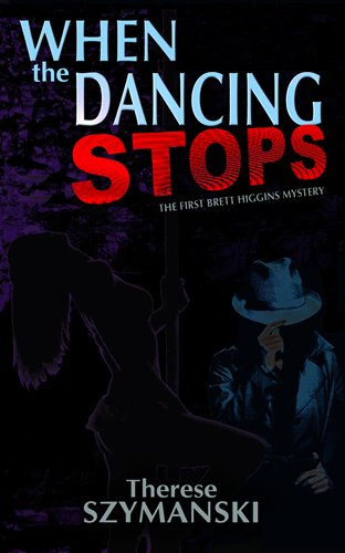 When the Dancing Stops (A Motor City Thriller, 1) (9781931513517) by Szymanski, Therese