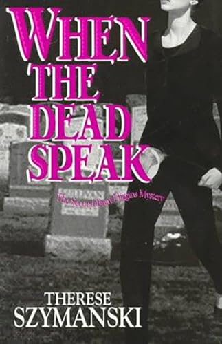 When Dead Speak (A Motor City Thriller, 2) (9781931513524) by Szymanski, Therese