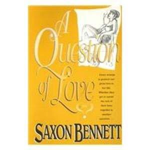 Imagen de archivo de A Question Of Love - Saxon Bennett - Bella Books a la venta por Juanpebooks