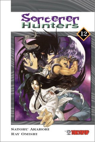 Sorcerer Hunters, Vol. 12 (9781931514279) by Akahori, Satoru; Omishi, Ray