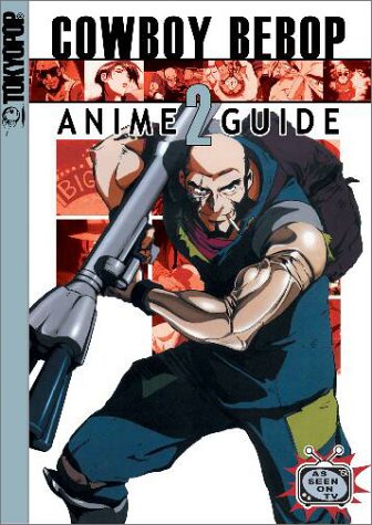 Stock image for Cowboy Bebop: Anime Guide: 2 for sale by Reader's Corner, Inc.