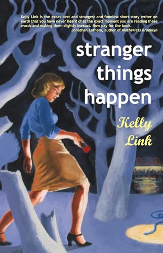 Beispielbild fr Stranger Things Happen : Stories zum Verkauf von Better World Books