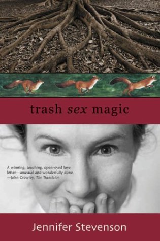 Trash Sex Magic (9781931520065) by Stevenson, Jennifer