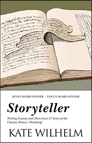 Stock image for Storyteller: Writing Lessons and More from 27 Years of the Clarion Writers' Workshop [Paperback] Wilhelm, Kate for sale by Lakeside Books