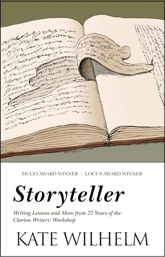 Storyteller: Writing Lessons and More from 27 Years of the Clarion Writers' Workshop (9781931520164) by Wilhelm, Kate