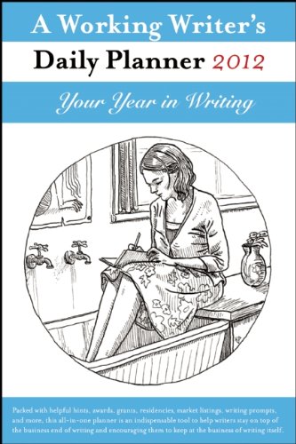 Stock image for A Working Writer's Daily Planner 2012: Your Year in Writing for sale by Irish Booksellers