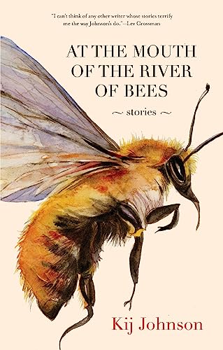 9781931520805: At the Mouth of the River of Bees: Stories
