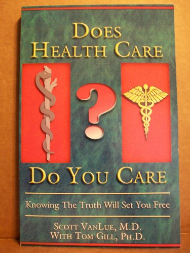 Imagen de archivo de Does Health Care . Do You Care ? a la venta por Hastings of Coral Springs