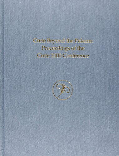 Beispielbild fr Crete beyond the Palaces Proceedings of the Crete 2000 Conference zum Verkauf von A Book By Its Cover