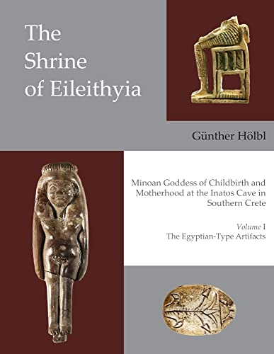 Stock image for The Shrine of Eileithyia, Minoan Goddess of Childbirth and Motherhood at the Inatos Cave in Southern Crete for sale by Blackwell's