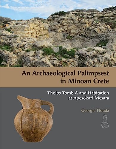 Stock image for An Archaeological Palimpsest in Minoan Crete (Hardcover) for sale by Grand Eagle Retail