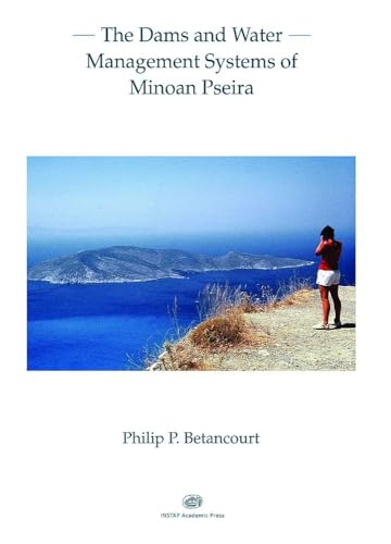 Imagen de archivo de The Dams and Water Management Systems of Minoan Pseira a la venta por Benjamin Books