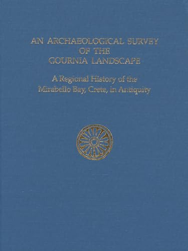 Stock image for Archaeological Survey of the Gournia Landscape: A Regional History of the Mirabello Bay, Crete, in Antiquity (Prehistory Monographs) [Hardcover ] for sale by booksXpress