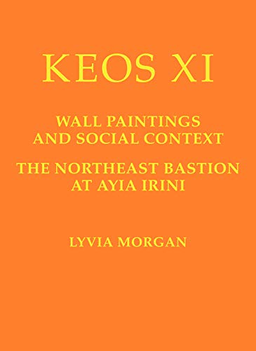 Beispielbild fr Wall Paintings and Social Context: The Northeast Bastion at Ayia Irini (Keos) zum Verkauf von Textbooks_Source