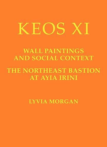 9781931534970: Wall Paintings and Social Context: The Northeast Bastion at Ayia Irini (Keos)