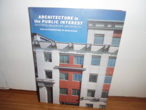 Beispielbild fr Architecture in the Public Interest: Fentress Bradburn Architects zum Verkauf von Books From California