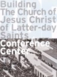 Stock image for Building the Church of Jesus Christ of Latter-Day Saints Conference Center Zgf for sale by ThriftBooks-Atlanta