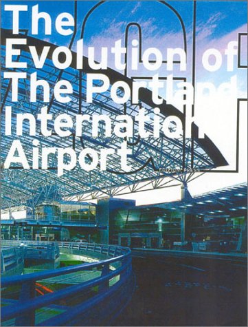 Stock image for The Evolution of the Portland International Airport: Zgf for sale by ThriftBooks-Atlanta