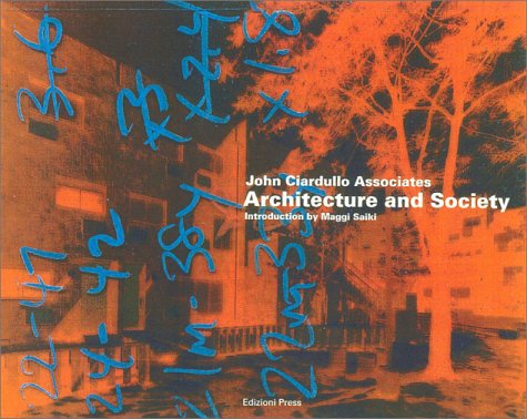 Stock image for Architecture and Society: John Ciardello Associates for sale by Redux Books
