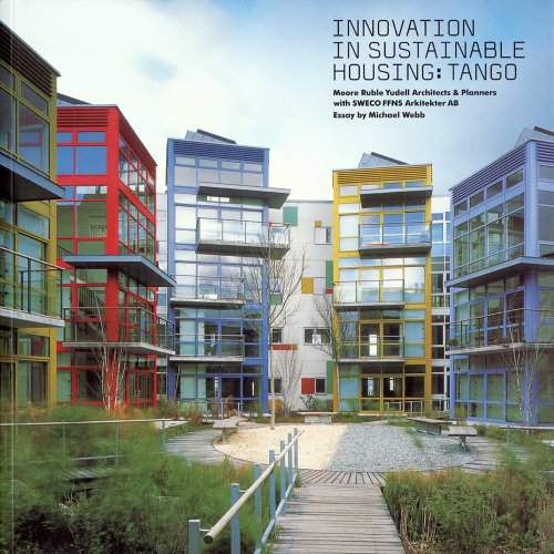 Innovation in Sustainable Housing: Tango: Moore Ruble Yudell Architects & Planners with SWECO FFN...