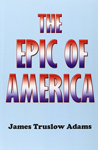 9781931541336: The Epic of America