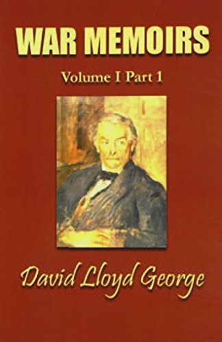 War Memoirs; Volume I, Part 1. (9781931541350) by Lloyd George, David