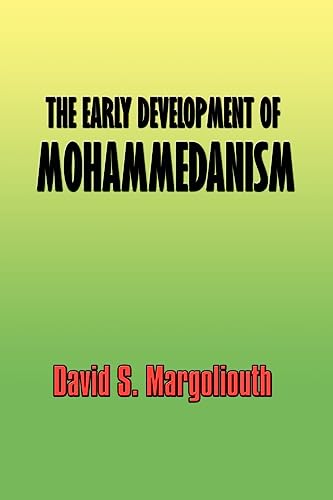 Beispielbild fr The Early Development of Mohammedanism zum Verkauf von BookMarx Bookstore