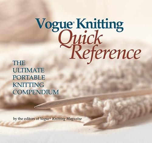 Beispielbild fr Vogue Knitting Quick Reference: The Ultimate Portable Knitting Compendium zum Verkauf von ZBK Books