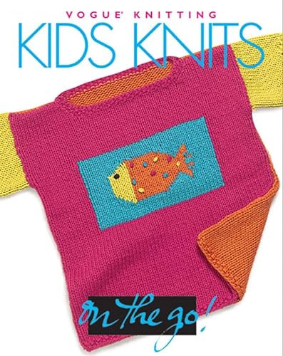Stock image for Vogue Knitting on the Go: Kids Knits for sale by HPB-Diamond