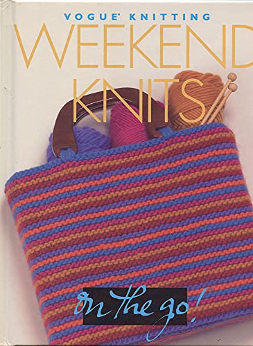 Beispielbild fr Weekend Knits: Vogue Knitting on the Go zum Verkauf von Polly's Books